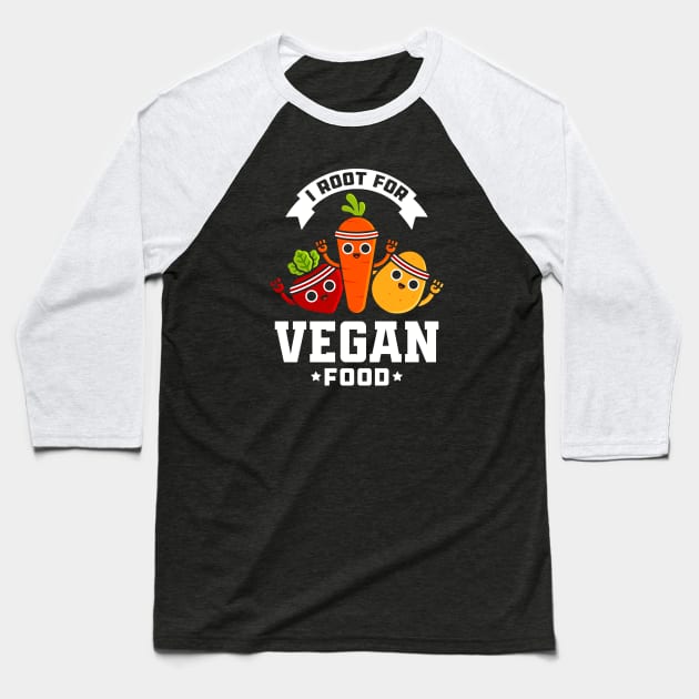 I Root for Vegan Food - Cute Vegetable Pun Baseball T-Shirt by Gudland
